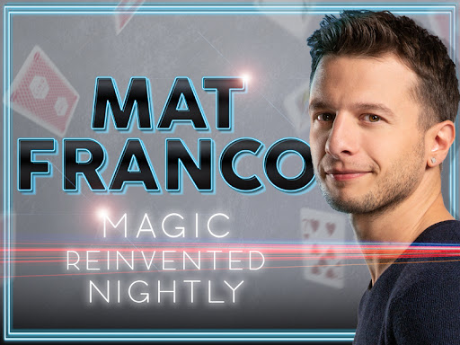 Mat Franco: Magic Reinvented Nightly